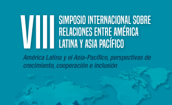 10 y 11 de octubre | VIII Simposio Internacional sobre Relaciones entre América Latina y Asia Pacífico