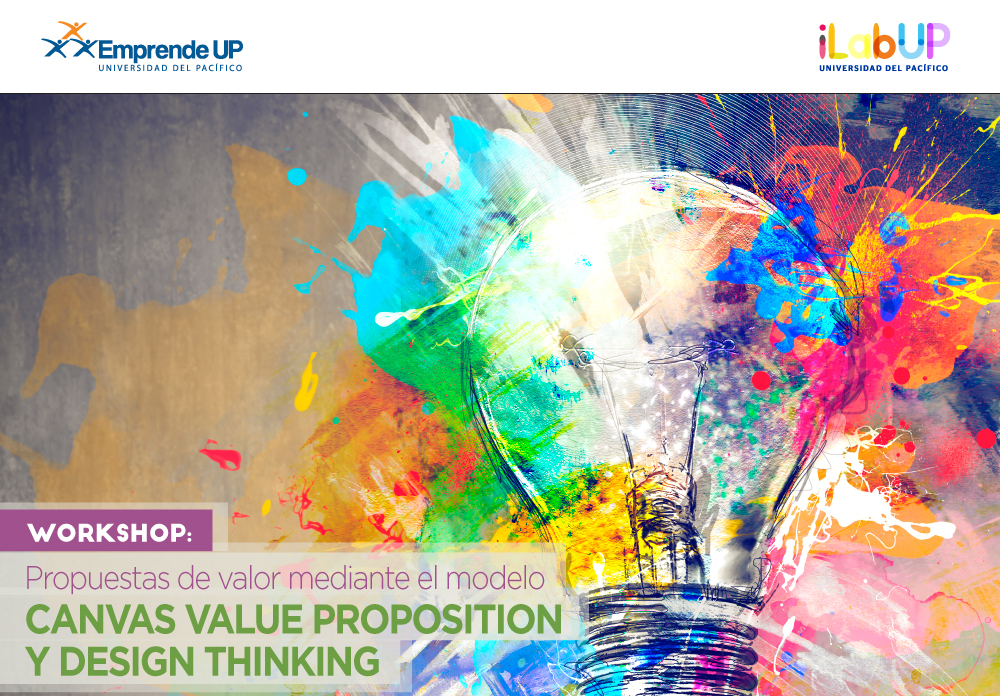 Workshop: Propuestas de valor mediante el modelo canvas value proposition y  design thinking